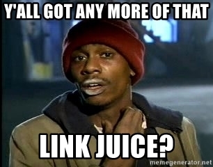 more of that link juice meme